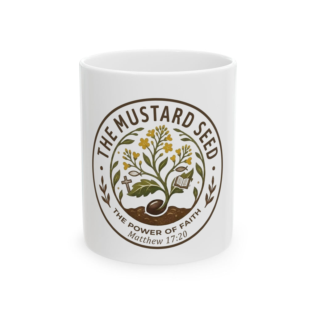 Mustard Seed Faith Ceramic Mug — Matthew 17:20 Inspirational Coffee Cup (11oz/15oz)