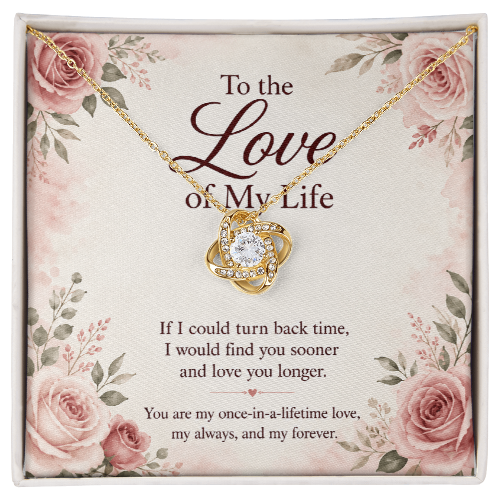To the Love of My Life: My Always, Now and Forever – Love Knot Necklace