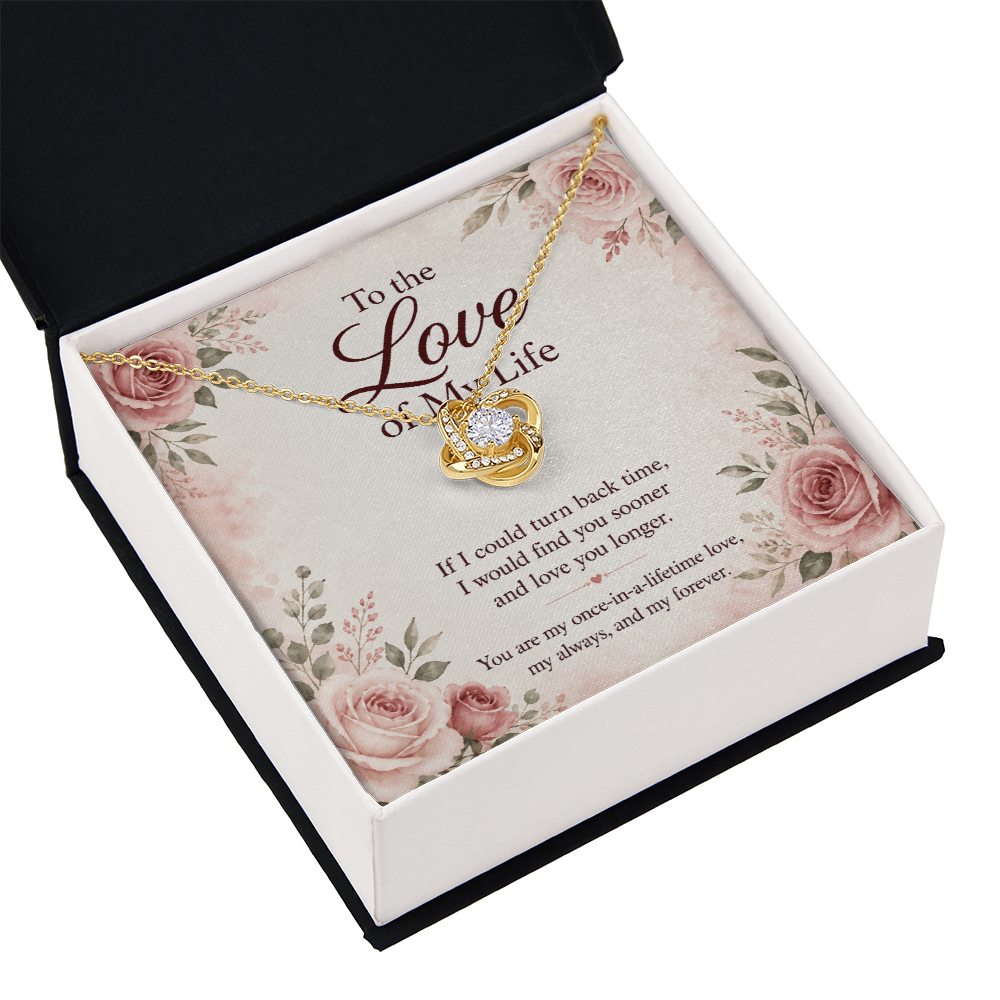 To the Love of My Life: My Always, Now and Forever – Love Knot Necklace