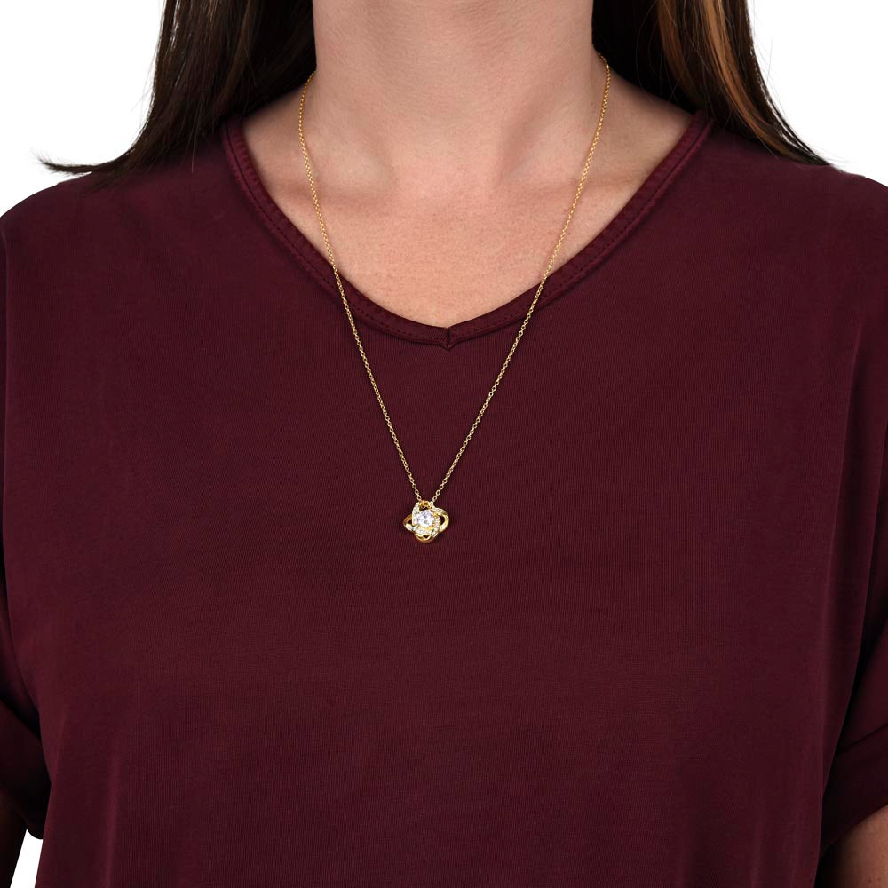 To the Love of My Life: My Always, Now and Forever – Love Knot Necklace
