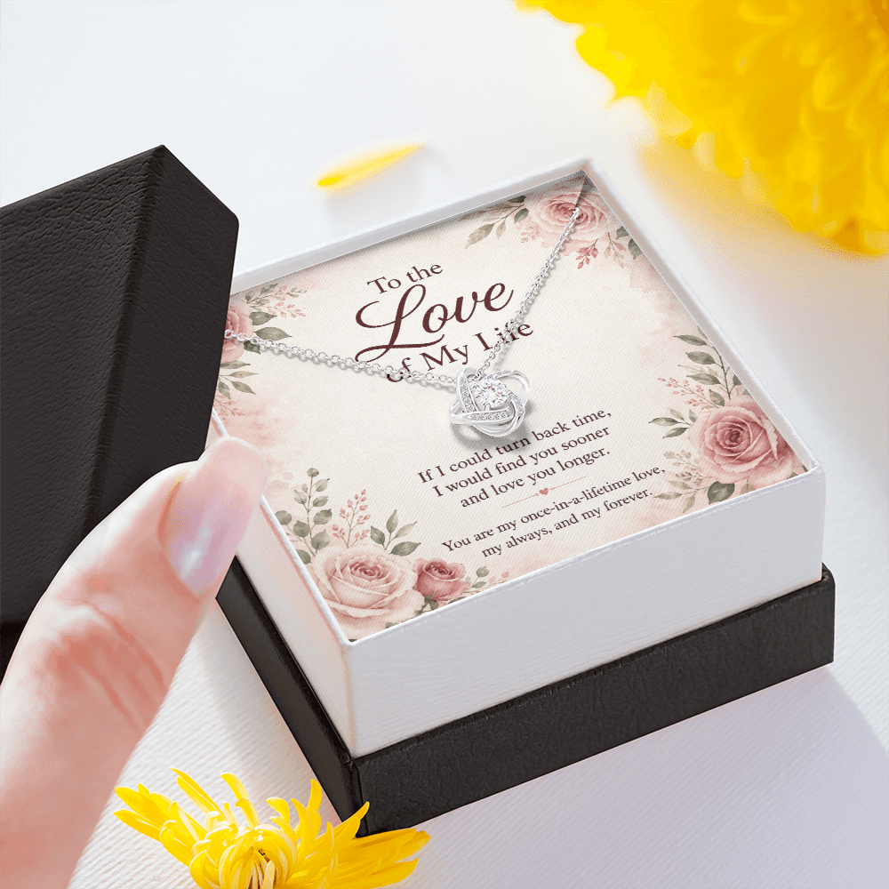 To the Love of My Life: My Always, Now and Forever – Love Knot Necklace