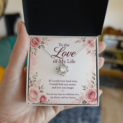 To the Love of My Life: My Always, Now and Forever – Love Knot Necklace