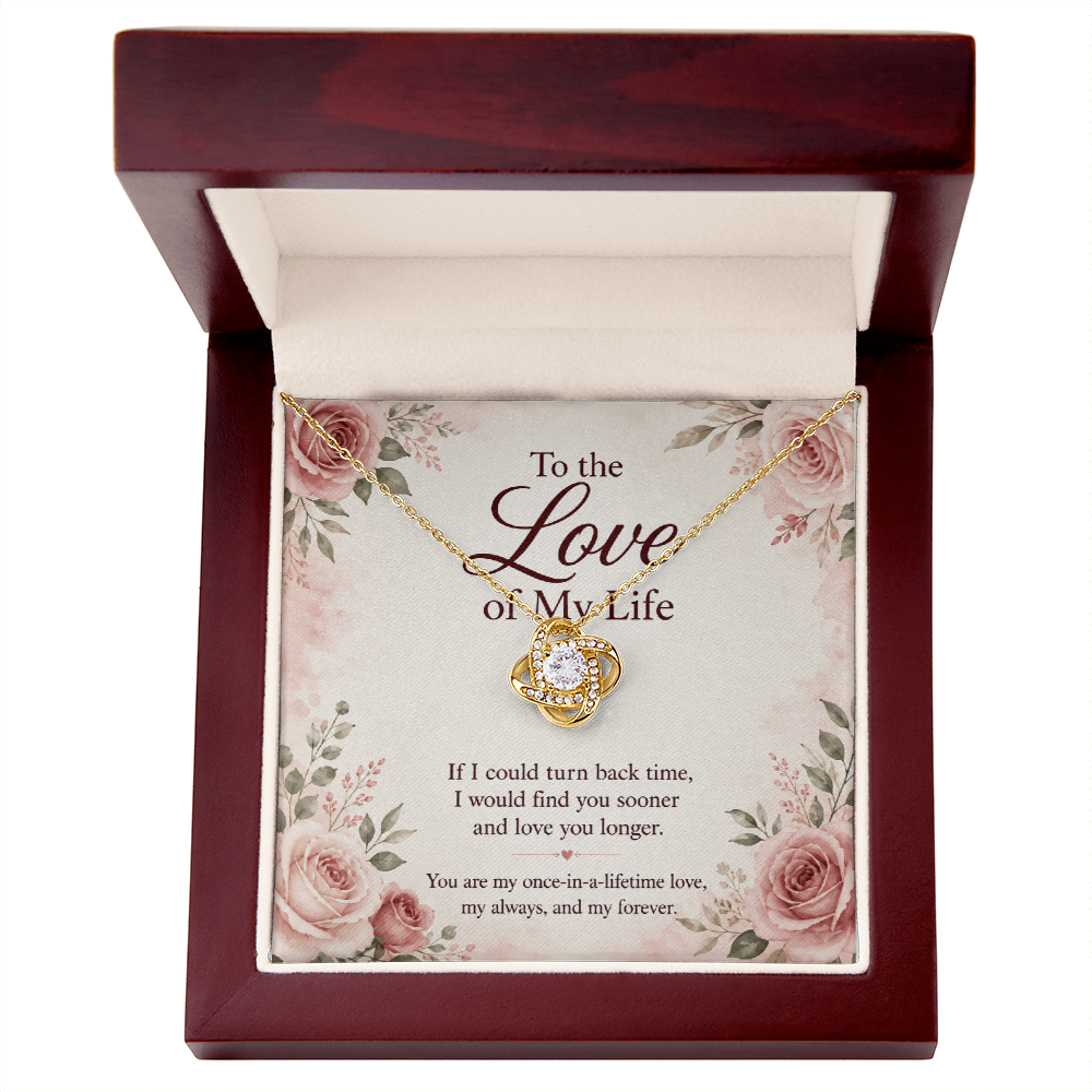 To the Love of My Life: My Always, Now and Forever – Love Knot Necklace