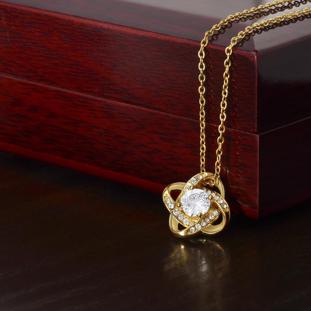 To the Love of My Life: My Always, Now and Forever – Love Knot Necklace