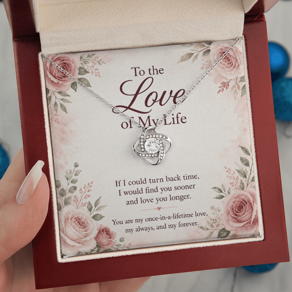To the Love of My Life: My Always, Now and Forever – Love Knot Necklace