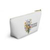 Floral Faith Accessory Pouch — T-Bottom Zipper Bag