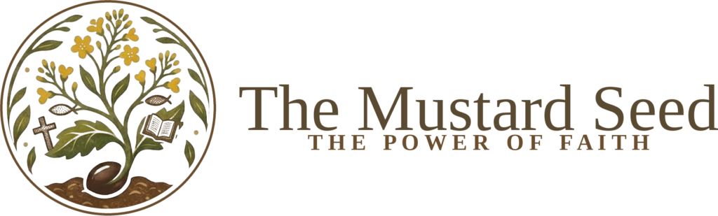 The Mustard Seed — The Power of Faith